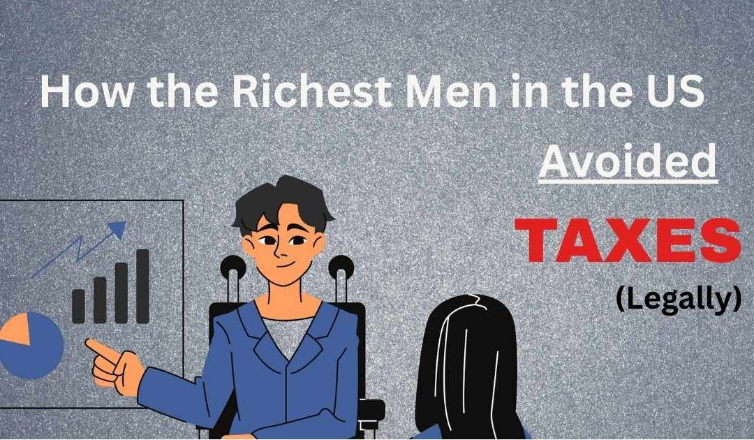 How to Avoid Taxes Like the Richest Man in U.S. History