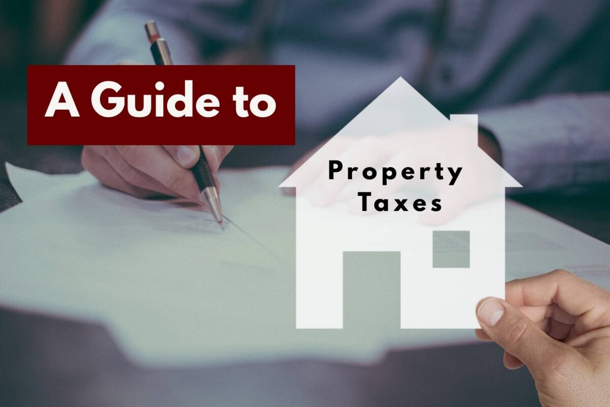 A Guide to Property Taxes with a background of someone doing taxes and a hand holding a silhouette of a house