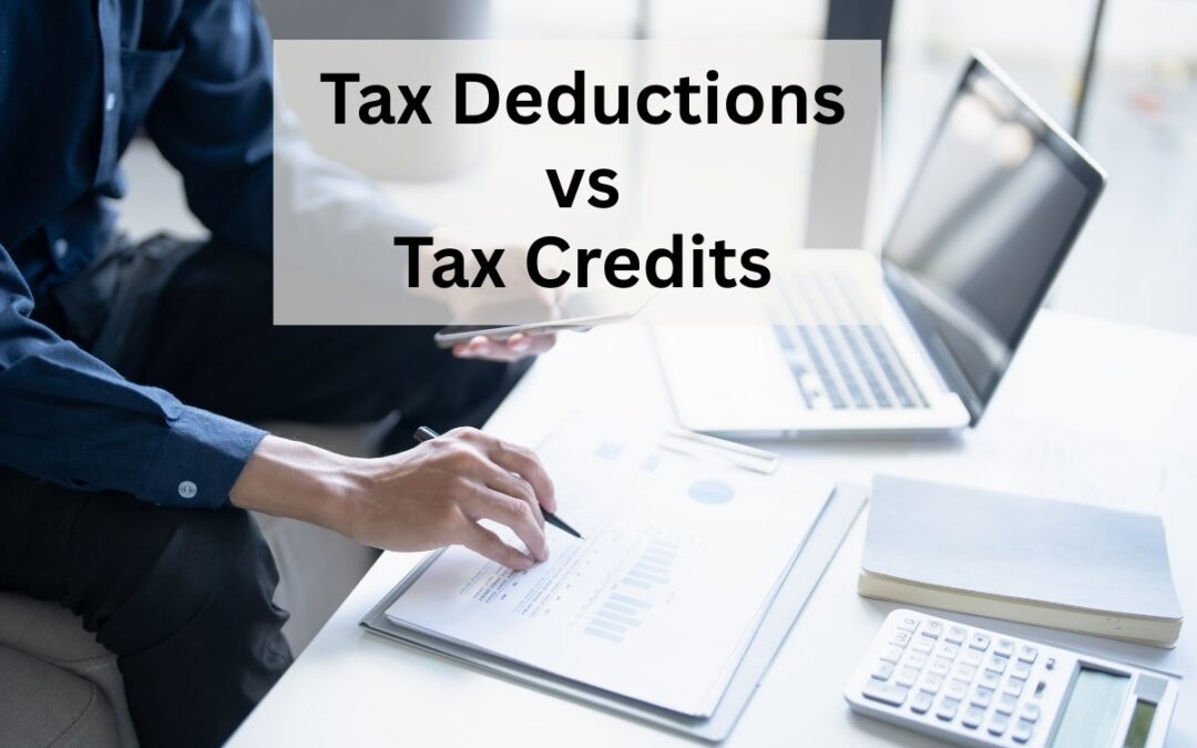Tax Credits vs Tax Deductions: The Difference