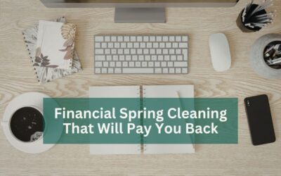 Spring Financial Cleaning That Pays You Back All Year