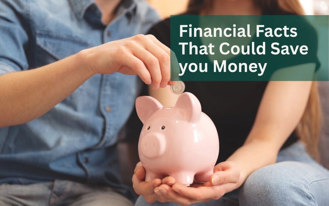 7 Financial Facts That Could Save you Money