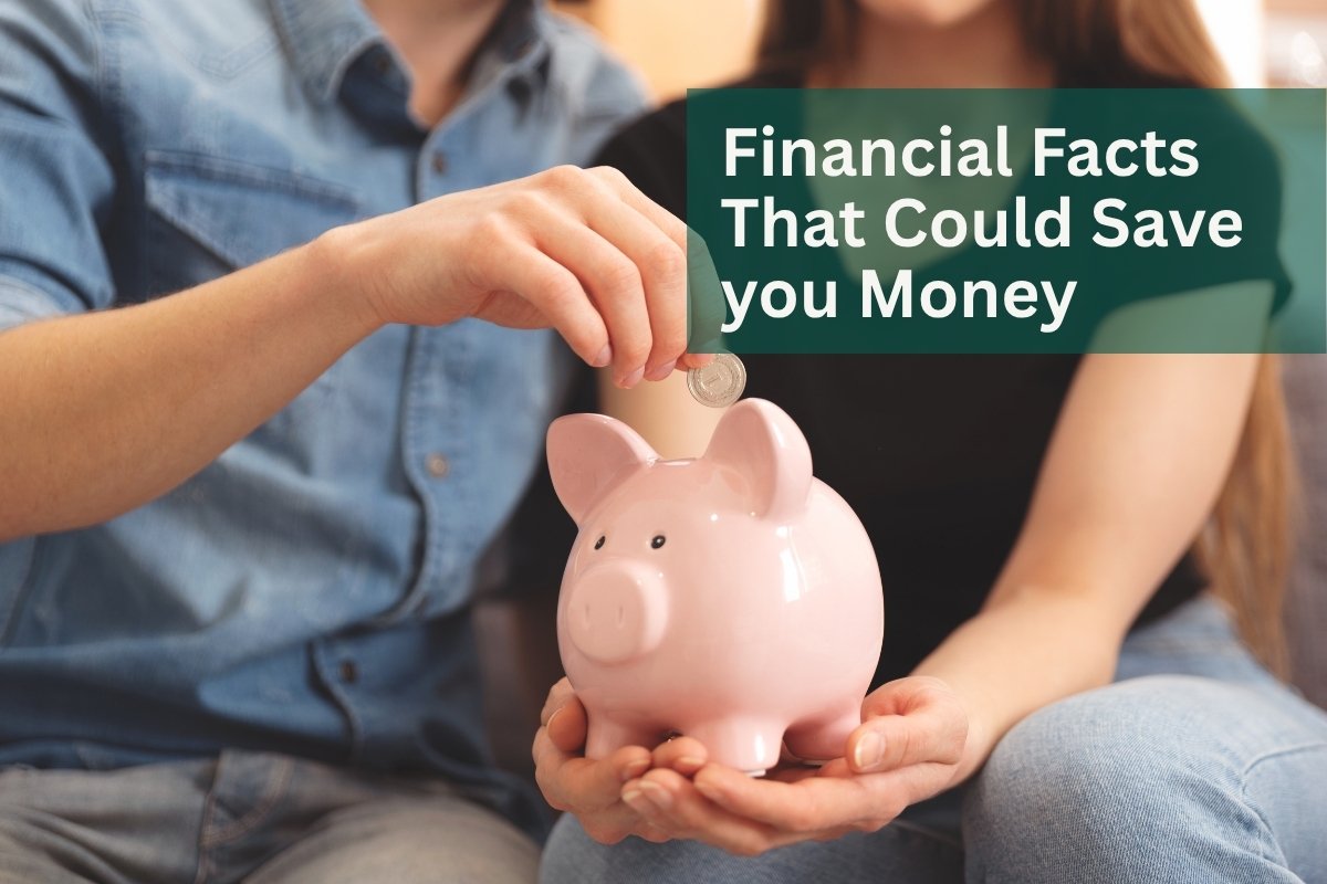 Financial Facts That Could Save You Money