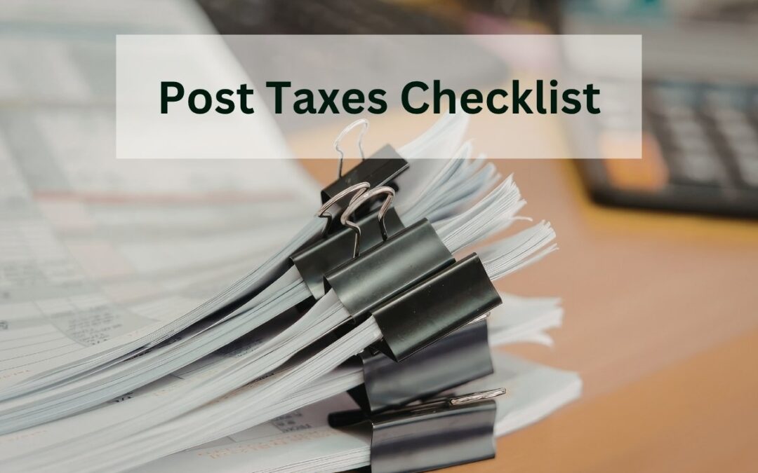 What To Do After Filing Your Taxes: A Smart Post Filing Checklist